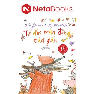 Tác Phẩm Kinh Điển Của Quentin Blake - Tổ Ấm Mùa Đông Của Gấu