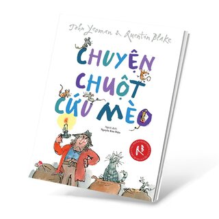 Tác Phẩm Kinh Điển Của Quentin Blake - Chuyện Chuột Cứu Mèo