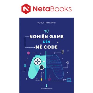 Từ Nghiện Game Đến Mê Code