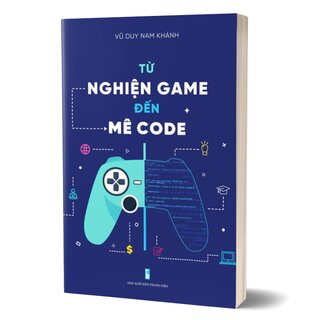 Từ Nghiện Game Đến Mê Code