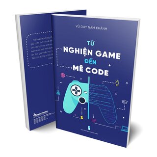 Từ Nghiện Game Đến Mê Code