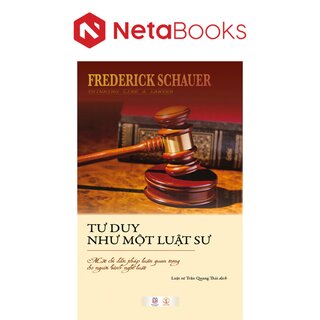 Tư Duy Như Một Luật Sư - Một Chỉ Dẫn Pháp Luận Quan Trọng Cho Người Hành Nghề Luật