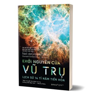 Khởi Nguyên Của Vũ Trụ - Lịch Sử 14 Tỉ Năm Tiến Hóa