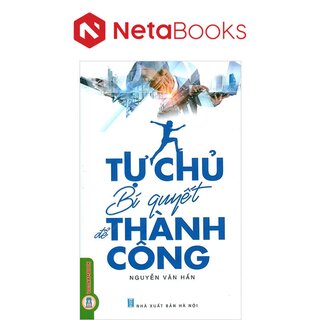 Tự Chủ - Bí Quyết Để Thành Công