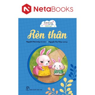 Em Lớn Lên Cùng Ca Dao, Tục Ngữ, Thành Ngữ - Rèn Thân