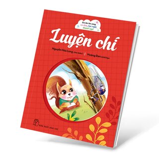 Em Lớn Lên Cùng Ca Dao, Tục Ngữ, Thành Ngữ - Luyện Chí