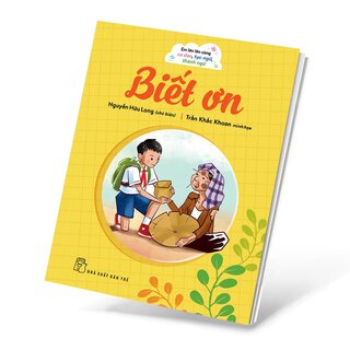 Em Lớn Lên Cùng Ca Dao, Tục Ngữ, Thành Ngữ - Biết Ơn