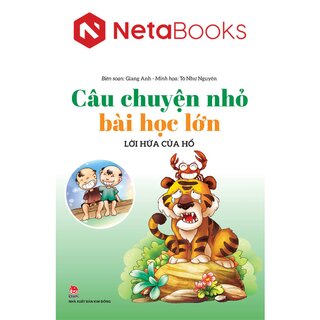 Câu Chuyện Nhỏ Bài Học Lớn - Lời Hứa Của Hổ