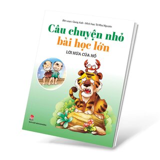 Câu Chuyện Nhỏ Bài Học Lớn - Lời Hứa Của Hổ