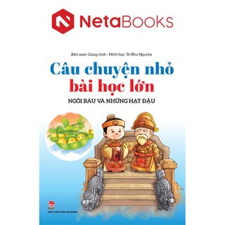 Câu Chuyện Nhỏ Bài Học Lớn - Ngôi Báu Và Những Hạt Đậu