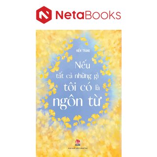 Nếu Tất Cả Những Gì Tôi Có Là Ngôn Từ