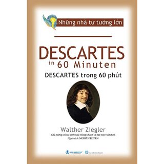 Những Nhà Tư Tưởng Lớn - Descartes Trong 60 Phút