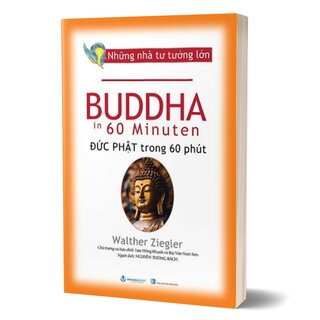 Những Nhà Tư Tưởng Lớn - Đức Phật Trong 60 Phút