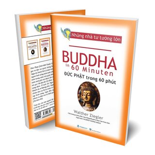 Những Nhà Tư Tưởng Lớn - Đức Phật Trong 60 Phút