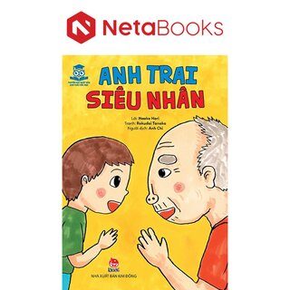 Truyện Hay Nhật Bản Cho Tuổi Tiểu Học - Anh Trai Siêu Nhân