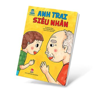 Truyện Hay Nhật Bản Cho Tuổi Tiểu Học - Anh Trai Siêu Nhân