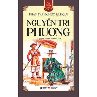 Góc Nhìn Sử Việt: Nguyễn Tri Phương - Vị Nguyên Soái Tài Trí Nước Nam