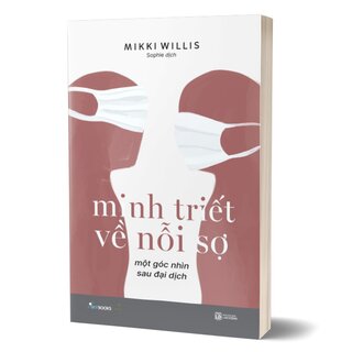 Minh Triết Về Nỗi Sợ - Một Góc Nhìn Sau Đại Dịch