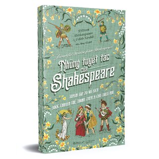 Những Tuyệt Tác Của Shakespeare - Tuyển Tập 20 Vở Kịch Được Chuyển Thể Thành Kịch Cho Thiếu Nhi