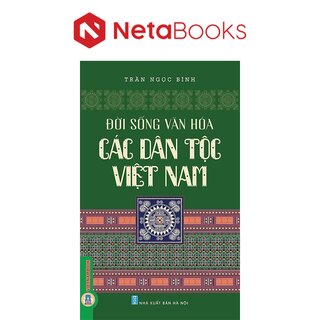 Đời Sống Văn Hoá Các Dân Tộc Việt Nam