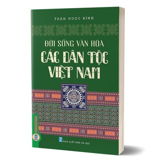 Đời Sống Văn Hoá Các Dân Tộc Việt Nam