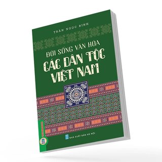 Đời Sống Văn Hoá Các Dân Tộc Việt Nam