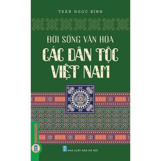 Đời Sống Văn Hoá Các Dân Tộc Việt Nam