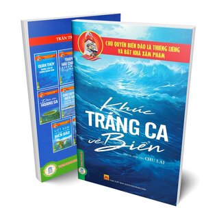 Chủ Quyền Biển Đảo Thiêng Liêng Của Tổ Quốc - Khúc Tráng Ca Về Biển