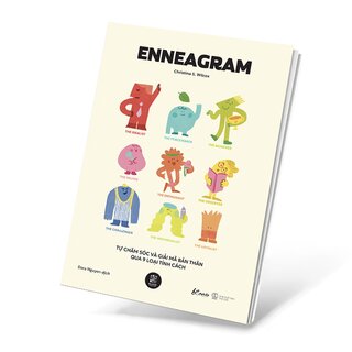 Enneagram - Tự Chăm Sóc Và Giải Mã Bản Thân Qua 9 Loại Tính Cách