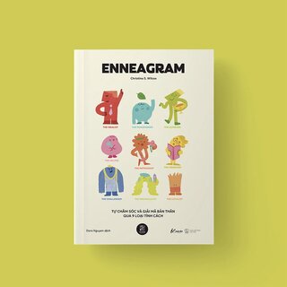 Enneagram - Tự Chăm Sóc Và Giải Mã Bản Thân Qua 9 Loại Tính Cách