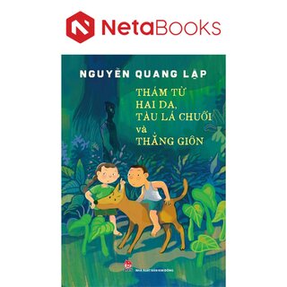 Thám Tử Hai Da, Tàu Lá Chuối Và Thằng Giôn