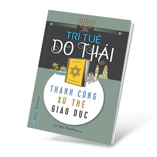 Trí Tuệ Do Thái - Thành Công Xử Thế Giáo Dục