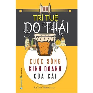 Trí Tuệ Do Thái - Cuộc Sống Kinh Doanh Của Cải