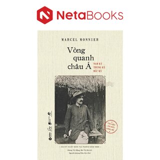 Vòng Quanh Châu Á - Nam Kỳ, Bắc Kỳ, Trung Kỳ