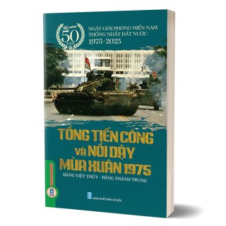 Tổng Tiến Công Và Nổi Dậy Mùa Xuân Năm 1975