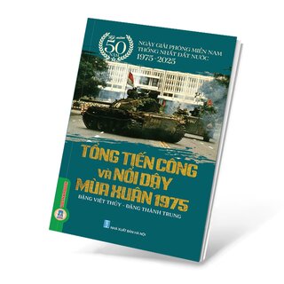 Tổng Tiến Công Và Nổi Dậy Mùa Xuân Năm 1975