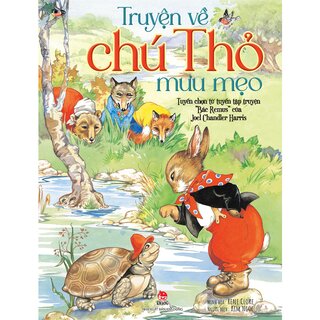 Truyện Về Chú Thỏ Mưu Mẹo (Bìa Cứng)