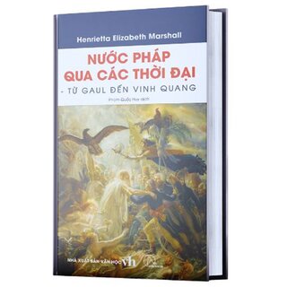 Nước Pháp Qua Các Thời Đại (Bìa Cứng)