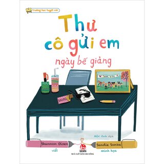 Trường Học Tuyệt Vời - Thư Cô Gửi Em Ngày Bế Giảng