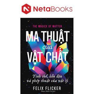 Ma Thuật Của Vật Chất