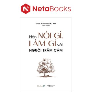 Nên Nói Gì, Làm Gì Với Người Trầm Cảm