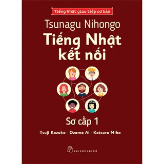 Tsunagu Nihongo - Tiếng Nhật Kết Nối Sơ Cấp 1