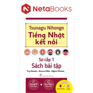 Tsunagu Nihongo - Tiếng Nhật Kết Nối - Sách Bài Tập Sơ Cấp 1