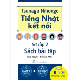 Tsunagu Nihongo - Tiếng Nhật Kết Nối - Sách Bài Tập Sơ Cấp 2