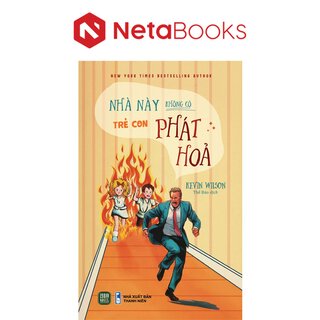 Nhà Này Không Có Trẻ Con Phát Hỏa!