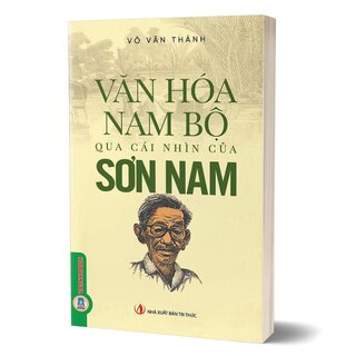 Văn Hóa Nam Bộ Qua Cái Nhìn Của Sơn Nam