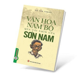 Văn Hóa Nam Bộ Qua Cái Nhìn Của Sơn Nam