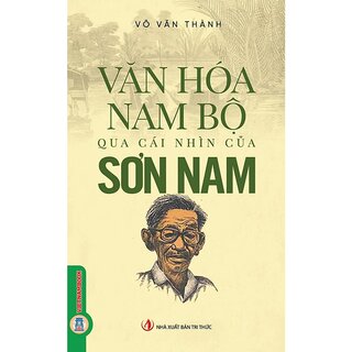 Văn Hóa Nam Bộ Qua Cái Nhìn Của Sơn Nam