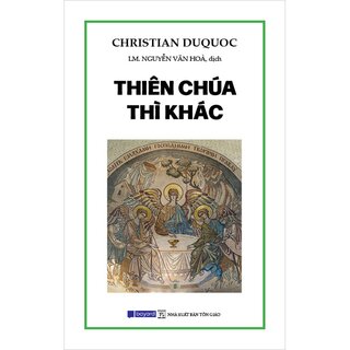 Thiên Chúa Thì Khác