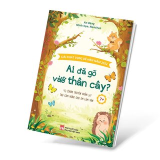 Ai Đã Gõ Vào Thân Cây? - Chùm Truyện Ngắn Tạo Cảm Hứng Cho Em Làm Văn